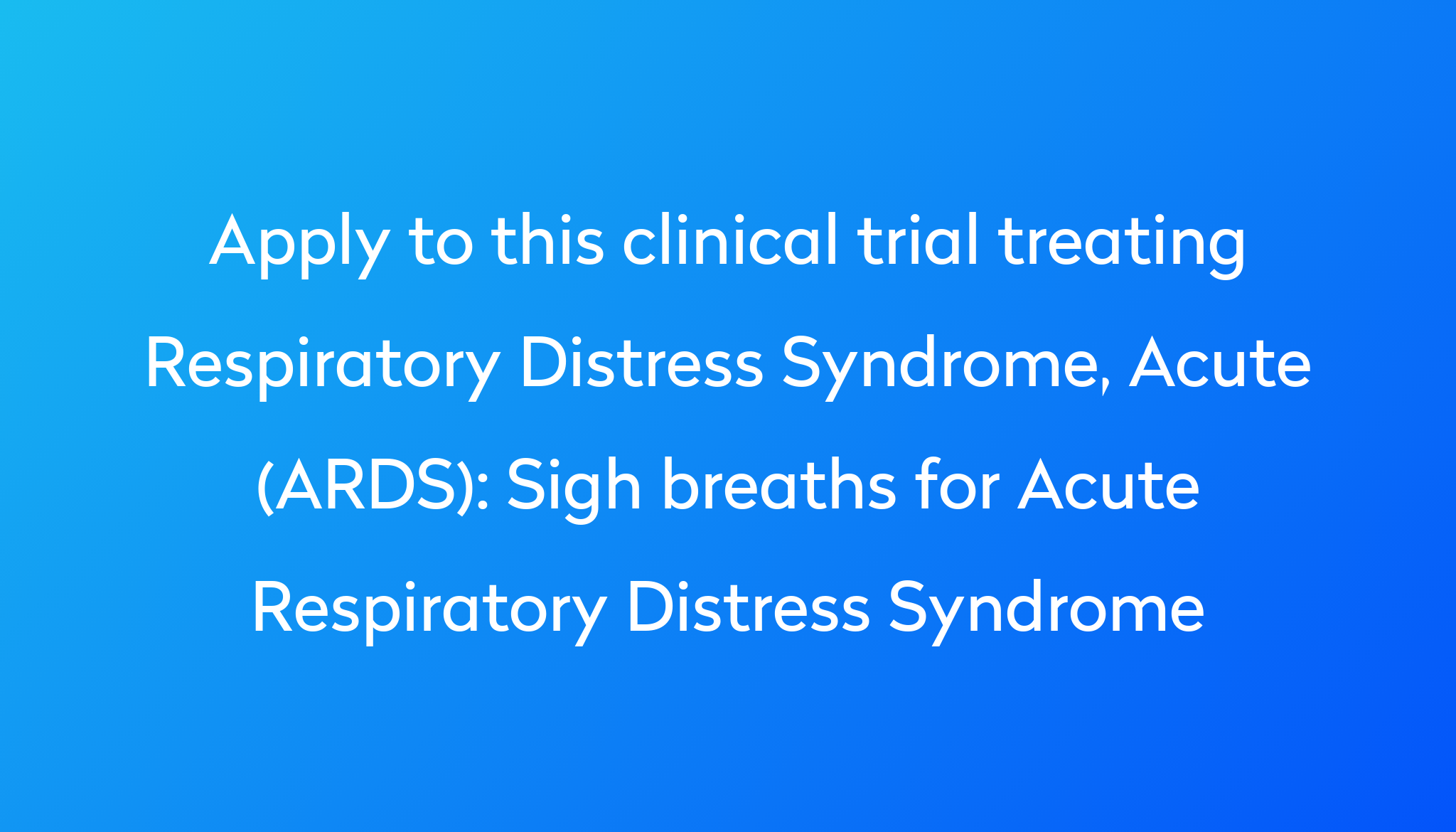 sigh-breaths-for-acute-respiratory-distress-syndrome-clinical-trial